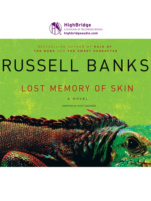 Title details for Lost Memory of Skin by Russell Banks - Available